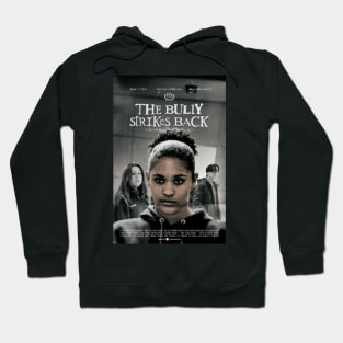 "The Bully Strikes Back" by Luisanna Guzman Garcia at Ella T. Grasso Technical High School Hoodie